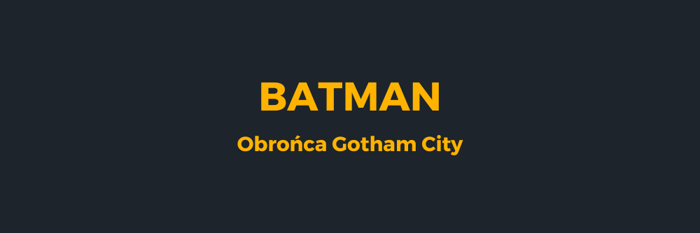 Batman - obrońca Gotham